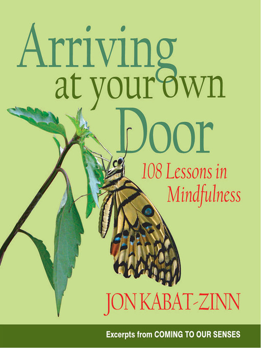 Title details for Arriving at Your Own Door by Jon Kabat-Zinn - Available